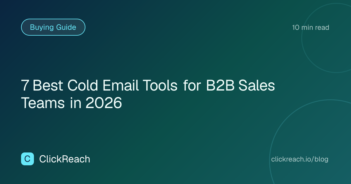 7 Best Cold Email Tools for B2B Sales Teams in 2026