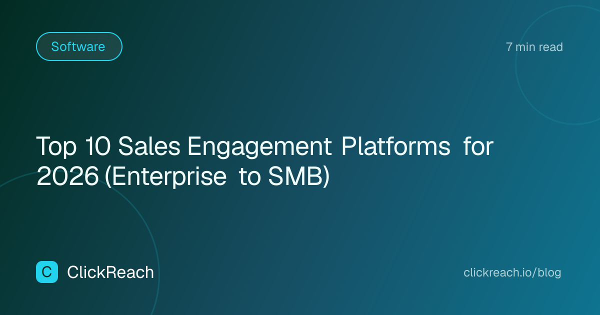 Top 10 Sales Engagement Platforms for 2026 (Enterprise to SMB)